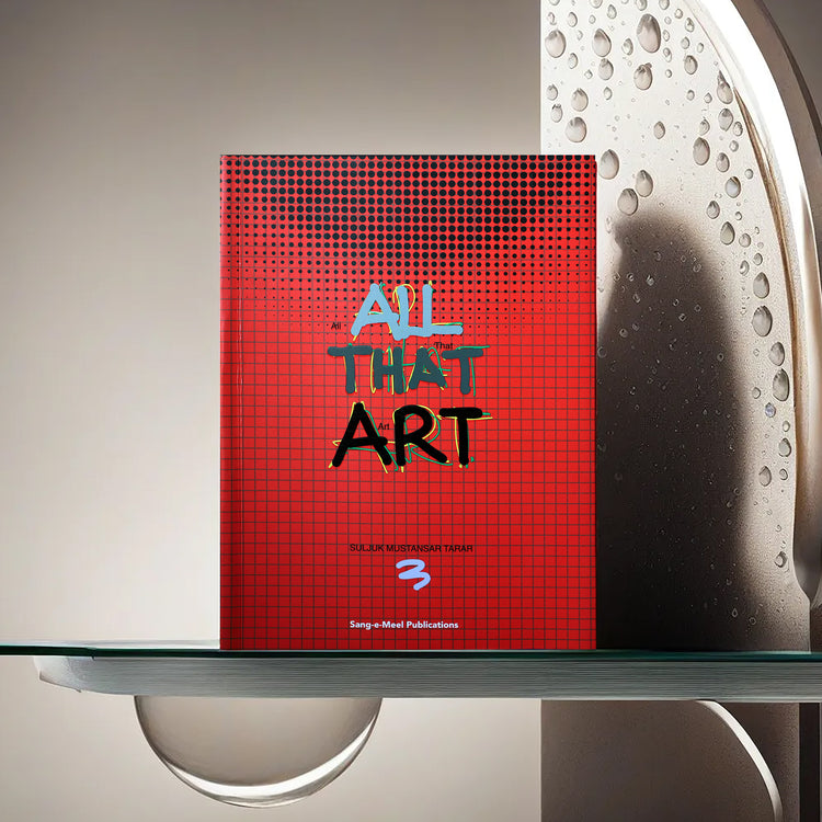 All That Art - Suljuk Mustansar Tarar