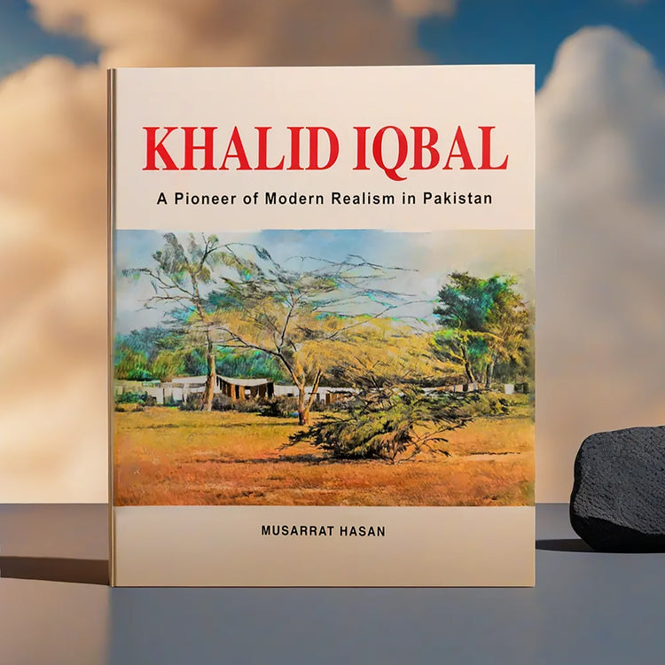 Khalid Iqbal: A Pioneer of Modern Realism in Pakistan