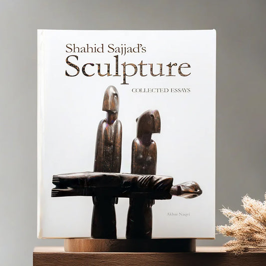 Shahid Sajjad's Sculpture: Collected Essays